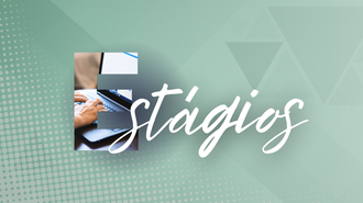 Imagem com fundo verde, com elementos semi transparentes, como círculos e triângulos. No meio da imagem, a palavra "Estágios", sendo o "E" com um mockup com uma foto aplicada de uma pessoa com as mãos sobre um teclado de computador