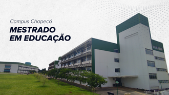 Imagem com a foto de prédios da UFFS - Campus Chapecó e o texto "Campus Chapecó - Mestrado em Educação"