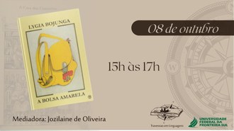Imagem com fundo marrom, com a capa do livro "A bolsa amarela", o logo do Clube de Leitura e da UFFS