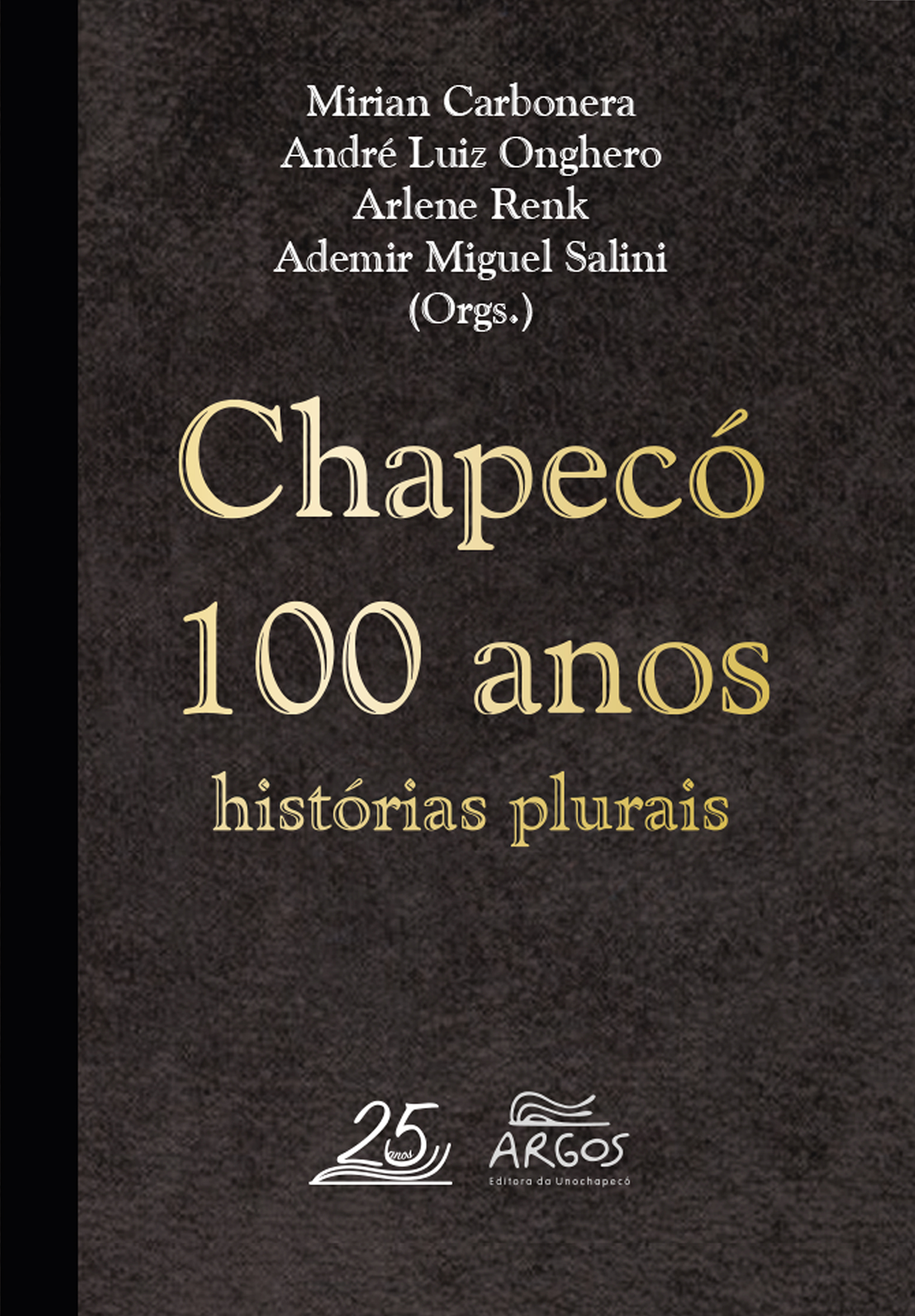 Chapecó 100 anos_histórias plurais capa.jpg