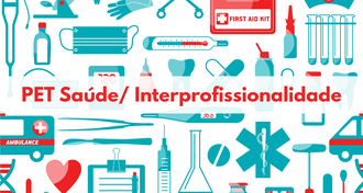Imagem com fundo branco, com várias ilustrações que remetem ao tema saúde (como coração, injeção, luvas, ambulância) em azul e vermelho. No meio da imagem, o texto "PET Saúde/Interprofissionalidade".