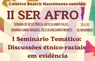 15092022 Aberto prazo de submissões de trabalhos para a II Ser Afro - Semana de Resistência