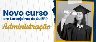 Ilustração informa: Novo curso em Laranjeiras do Sul/PR; Administração.