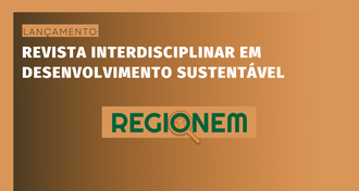 A imagem apresenta a seguinte informação: Lançamento, revista interdisciplinar em desenvolvimento sustentável, Regionem.