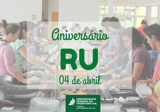 Ao fundo imagem de usuários se servindo em buffet e em primeiro plano as palavras "Aniversário RU 4 de abril".