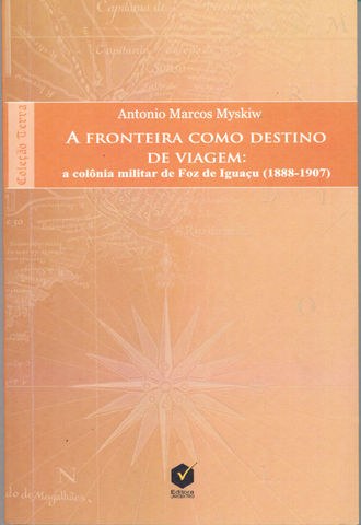 A_FRONTEIRA_COMO_DESTINO_DE_VIAGEM_ANTONIO_MARCOS_MYSKIW.jpg