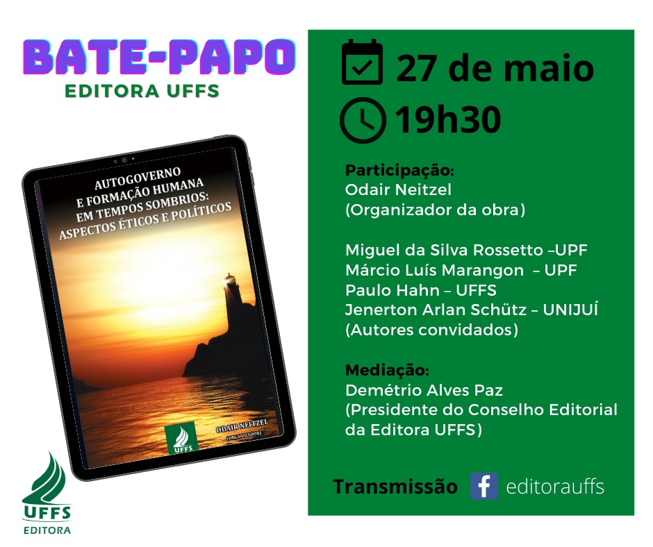 BATE-PAPO EDITORA UFFS: Autogoverno e formação humana em tempos sombrios: aspectos éticos e políticos