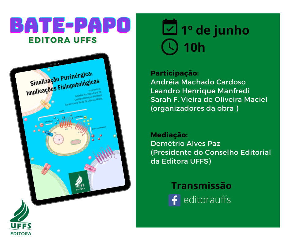 BATE-PAPO EDITORA UFFS: Sinalização Purinérgica: Implicações Fisiopatológicas