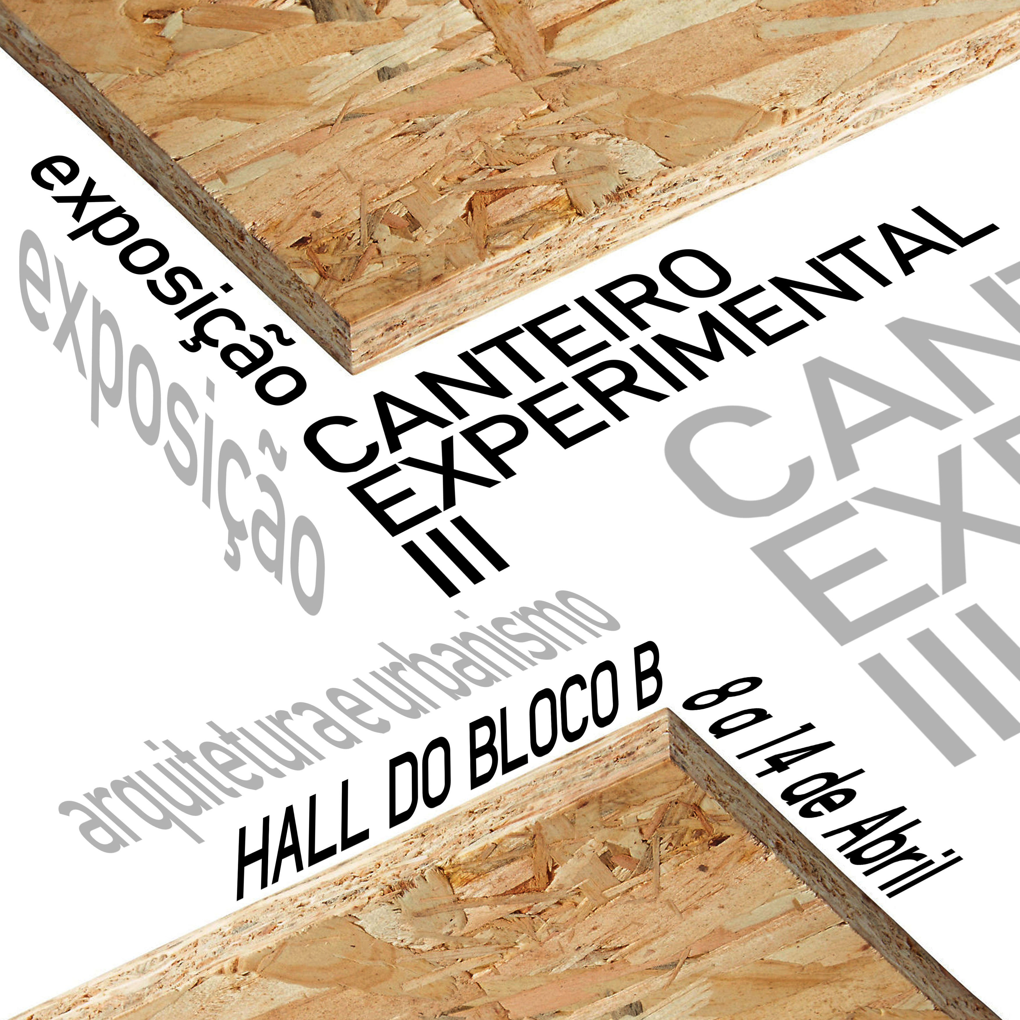 Exposição dos Trabalhos de Canteiro Experimental III