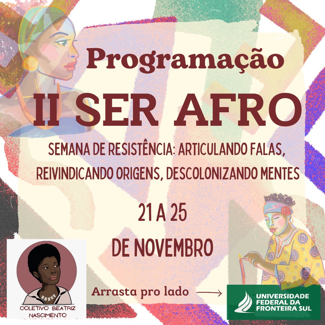 II Semana de resistência: Articulando falas, reivindicando origens e descolonizando mentes (II SER AFRO)