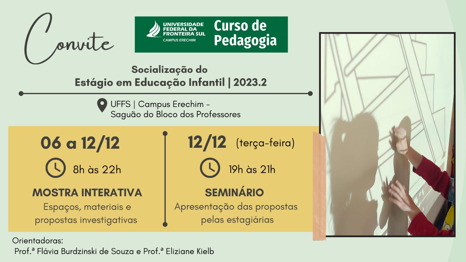 Mostra Interativa e Seminário Socializador dos estágios em Educação Infantil da Pedagogia