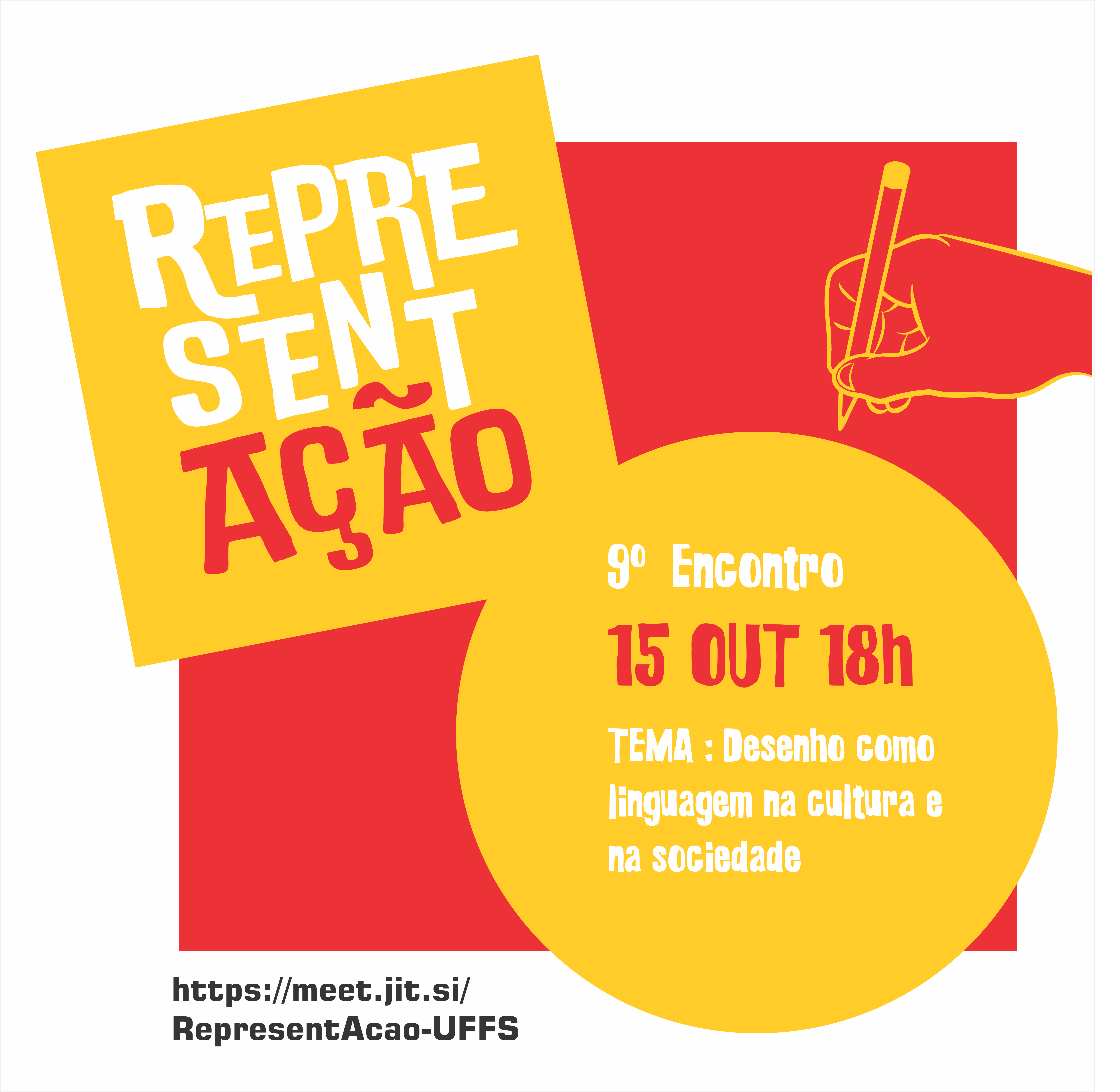 Representação 9º Encontro, 15 de outubro às 18h. Tema: Desenho como linguagem na cultura e na sociedade