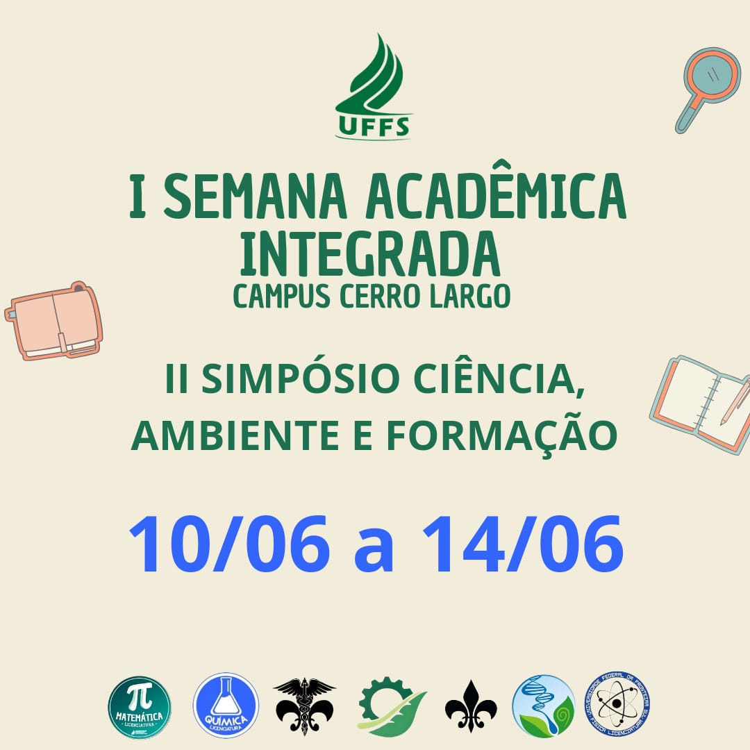 Semana Acadêmica Integrada e II Simpósio Ciência Ambiente e Formação