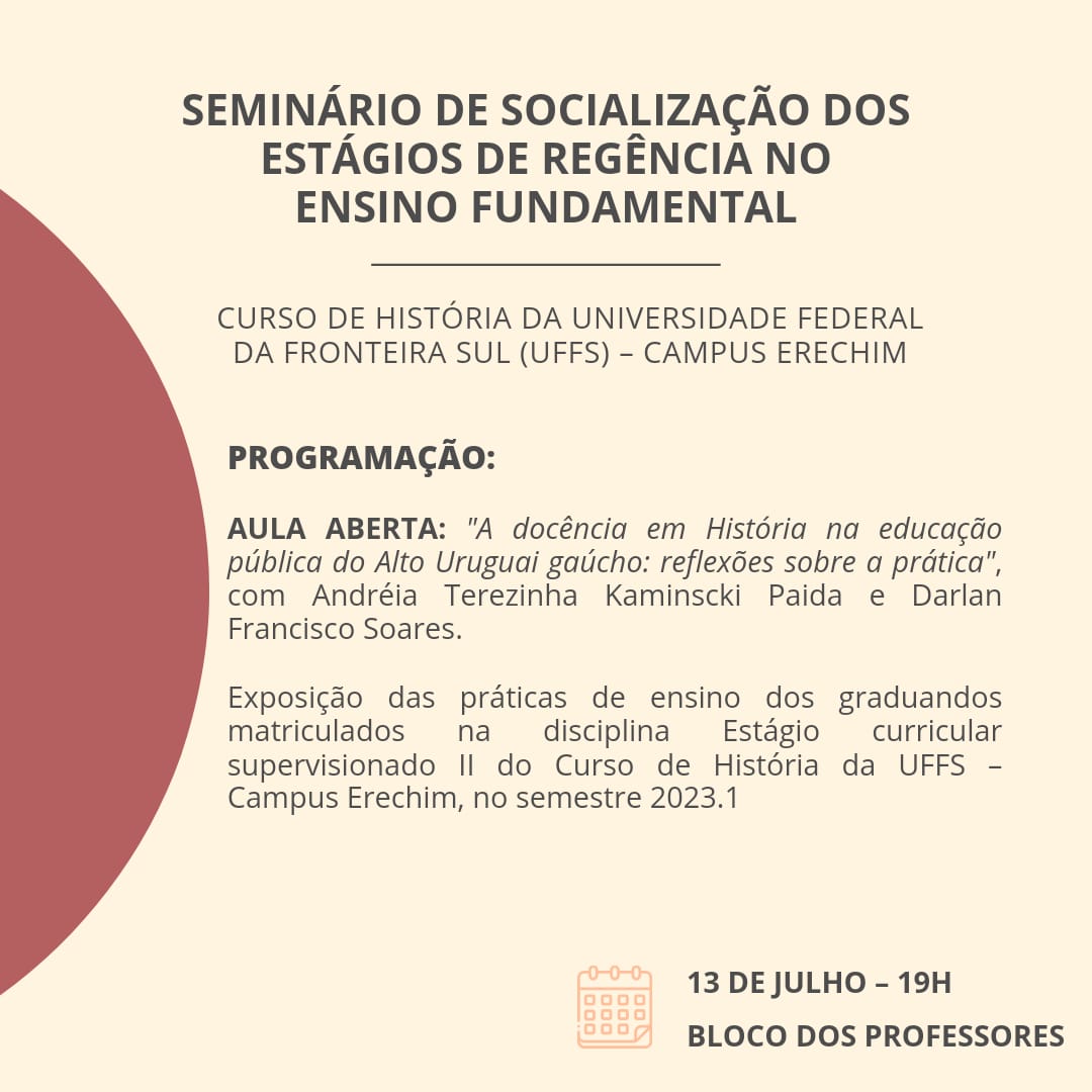 Seminário de socialização dos estágios de regência no Ensino Fundamental do Curso de História da UFFS – Campus Erechim
