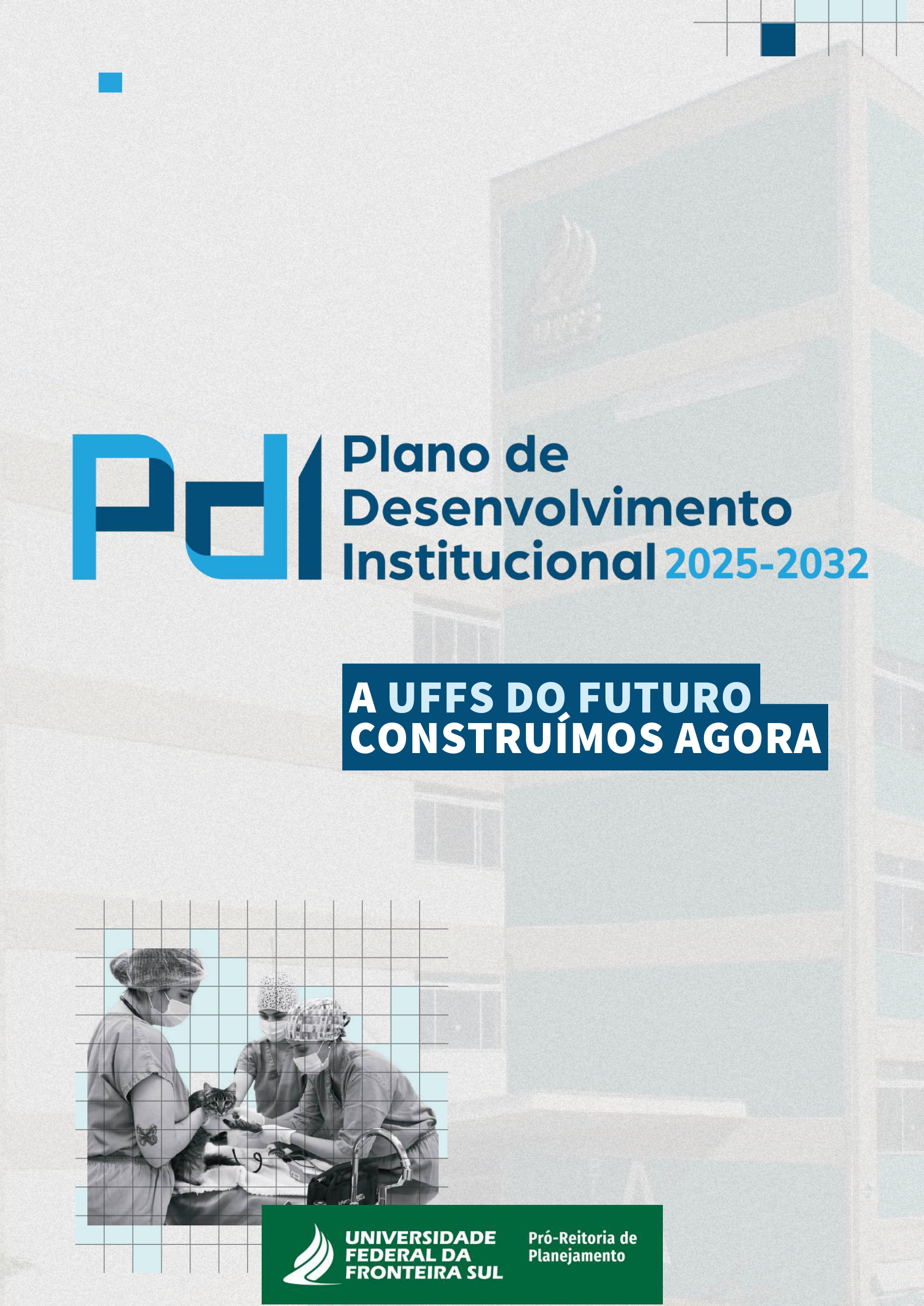 Seminário do Plano de Desenvolvimento Institucional 2025-2032 da UFFS: Consolidação do diagnóstico e proposição da identidade, finalidade e eixos