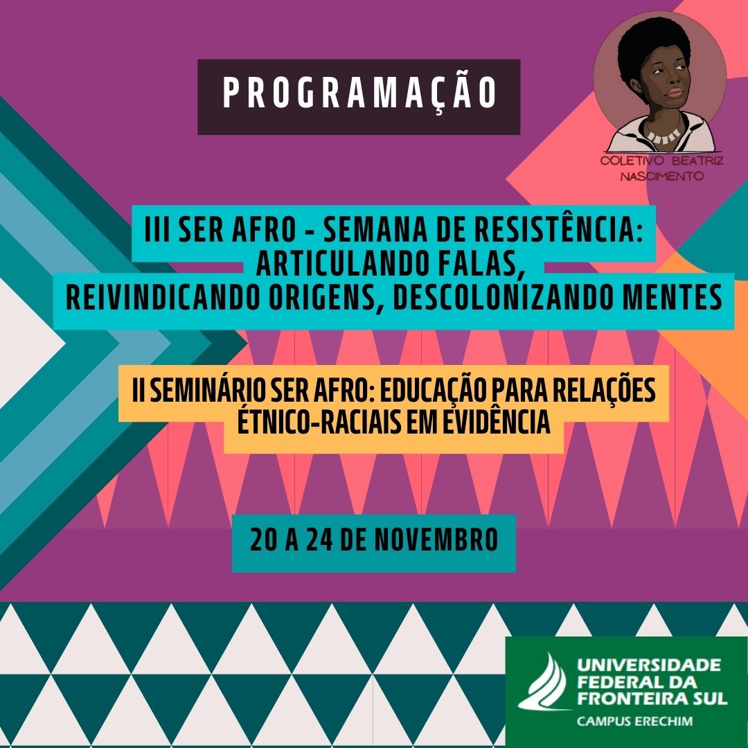Ser Afro - Semana da resistência: articulando falas, reividincando origens, descolonizando mentes