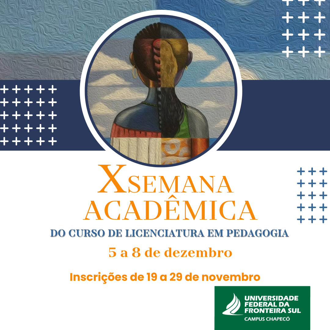 X Semana Acadêmica do curso de Pedagogia: Pedagogia e suas Pluralidades