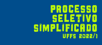 imagem com fundo azul com letras verdes escrito Processo Seletivo Simplificado UFFS 2022.1