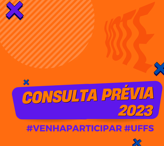 imagem com fundo laranja. Num retangulo de cor roxa está escrito Consulta Prévia 2023. Logo abaixo também com letras roxas está escrito #venha participar #uffs