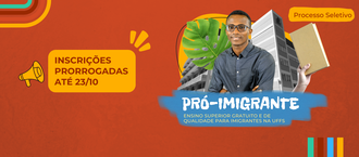 imagem com fundo marrom. No centro um menino negro de braços cruzados e sorrindo. Atrás dele, figuras de prédios, livro e uma planta. Abaixo dele está escrito: pró-imigrante: ensino superior gratuito e de qualidade para imigrantes na UFFS