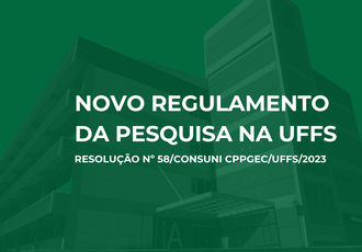 Novo regulamento da pesquisa na UFFS