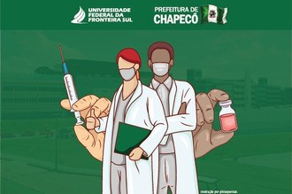 ilustração com fundo verde escuro. Duas mãos. Uma segura um frasco de vacina a outra segura uma seringa. Na frente dessas duas mãos, a imagem de um homem e uma mulher com jaleco branco que remete a profissionais da saúde. Na parte de cima as logomarcas da UFFS e da Prefeitura de Chapecó