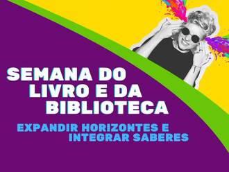imagem com fundo roxo, verde e amarelo. Do lado direito a foto de uma mulher sorrindo com as mãos na cabeça. Do lado esquerdo está escrito: Semana do Livro e da Biblioteca: expandir horizontes e integrar saberes